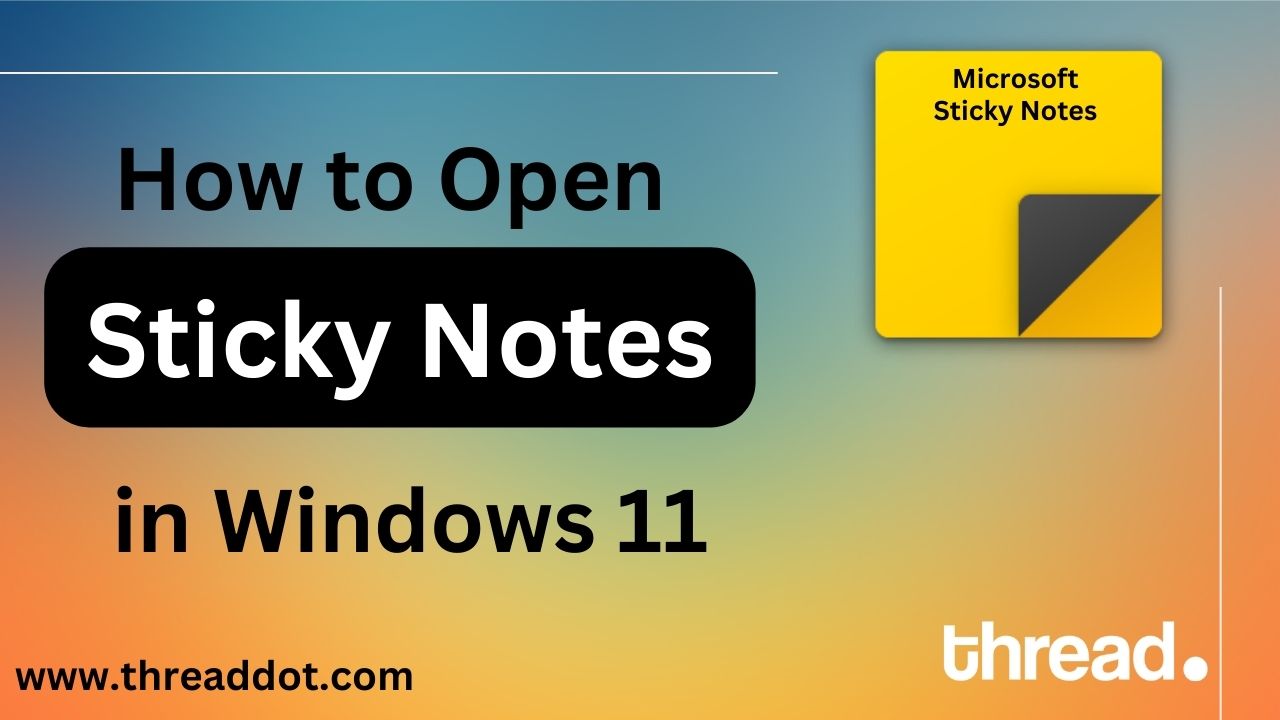 How to Open Sticky Notes in Windows 11