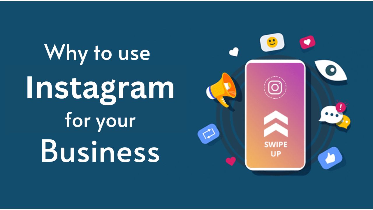 Top 5 Reasons Why To Use Instagram For Your Business